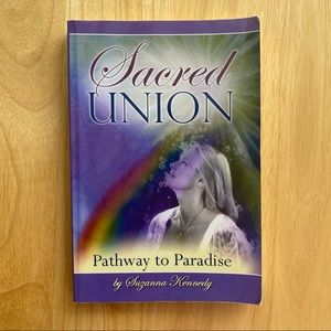 Sacred Union Pathway to Paradise Suzanna Kennedy